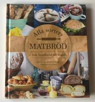 Alla sorters matbr&ouml;d : fr&aring;n bondbr&ouml;d till bagels