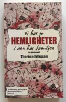 Vi har ju hemligheter i den h&auml;r familjen