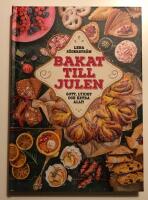 Bakat till julen : gott, lyxigt & extra allt