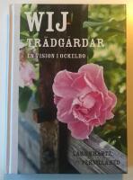 Wij Tr&auml;dg&aring;rdar : en vision i Ockelbo