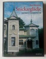 Snickargl&auml;dje - dekorativ tr&auml;arkitektur