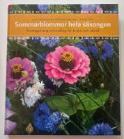 Sommarblommor hela s&auml;songen : arrangemang f&ouml;r kruka och rabatt