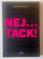 Nej...tack! : nu r&auml;cker det - sluta s&auml;ga ja n&auml;r magen s&auml;ger nej
