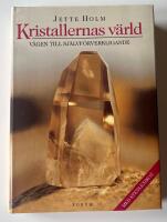 Kristallernas v&auml;rld - v&auml;gen till sj&auml;lvf&ouml;rverkligande : [med stenlexikon]