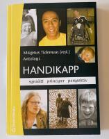 Handikapp - syns&auml;tt, principer, perspektiv : [antologi]