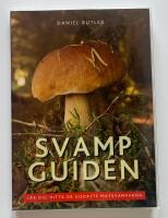 Svampguiden - [l&auml;r dig hitta de godaste matsvamparna]