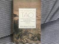 The essential Tao : an initiation into the heart of Taoism through the authentic Tao te ching and the inner teachings of Chuang-Tzu