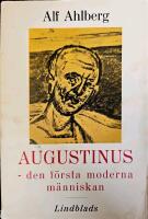 Augustinus - den f&ouml;rsta moderna m&auml;nniskan