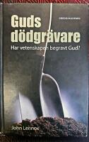 Guds d&ouml;dgr&auml;vare : har vetenskapen begravt Gud?