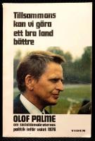 Tillsammans kan vi g&ouml;ra ett bra land b&auml;ttre : [om socialdemokraternas politik inf&ouml;r valet 1976]