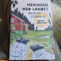 Meningen med landet : min v&auml;g till ett jordat liv