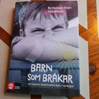 Barn som br&aring;kar : Att hantera k&auml;nslostarka barn i vardagen