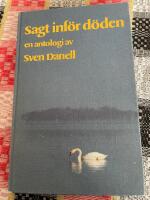 Sagt inf&ouml;r d&ouml;den : en antologi