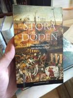 Stora d&ouml;den : den v&auml;rsta katastrofen som drabbat Europa