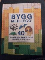 Bygg med LEGO : 40 roliga och smarta id&eacute;er f&ouml;r att bygga djur