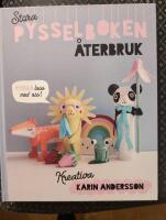 Stora pysselboken : &aring;terbruk