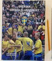 Svenska fotbollslandslaget 100 &aring;r