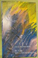 Bl&aring; &auml;r mina &ouml;nskningar : dikter