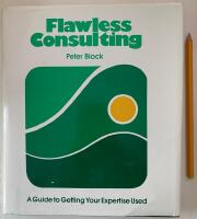 Flawless consulting : a guide to getting your expertise used