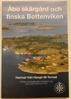 &Aring;bo sk&auml;rg&aring;rd och finska Bottenviken : Hamnar fr&aring;n Hang&ouml; till Torne&aring; / [Redaktionsgrupp: Turun Partio-Sissit rf.]