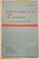 Meningsskapande och delaktighet : om v&aring;r tids socialpedagogik