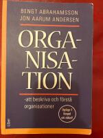 Organisation - att beskriva och f&ouml;rst&aring; organisationer