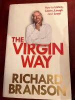 The Virgin Way - How to Listen, Learn, Laugh and Lead and Screw Business as usual