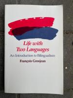Life with two languages : an introduction to bilingualism