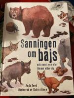 Sanningen om bajs : och annat som djur l&auml;mnar efter sig