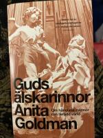 Guds &auml;lskarinnor : om h&auml;ngivna kvinnor i en livr&auml;dd v&auml;rld