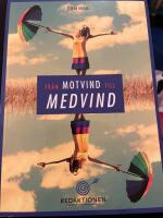 Fr&aring;n motvind till medvind - hur du studsar tillbaka n&auml;r livet slagit dig i skallen med en tegelsten