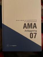 AMA Anläggning 07. Allmän material- och arbetsbeskrivning för anläggningsarbeten