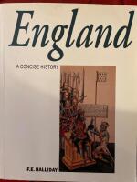 A concise history of England - from Stonehenge to the atomic age