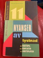 11 nyanser av tystnad : om maktspel och konflikter p&aring; arbetsplatsen