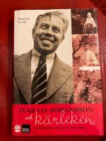 Ivar Lo-Johansson och k&auml;rleken :  kvinnorna i hans liv och verk
