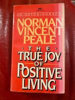 The True Joy of Positive Living