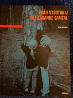 Fr&aring;n Vygotskij till l&auml;rande samtal
