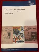 Kraftkarlar och knockouts : kraftsporter, kropp och klass i Sverige 1920-1960
