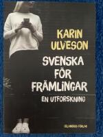 Svenska f&ouml;r fr&auml;mlingar : en utforskning