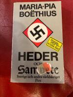 Heder och samvete : Sverige och andra v&auml;rldskriget