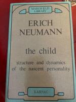 The Child: Structure and Dynamics of the Nascent Personality [Elektronisk resurs]