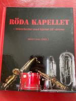 R&ouml;da Kapellet : bl&aring;sorkester med hj&auml;rtat till v&auml;nster