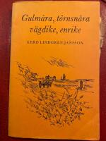 Gulm&aring;ra, t&ouml;rnsn&aring;ra, v&auml;gdike, enrike