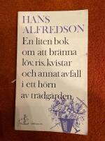 En liten bok om att br&auml;nna l&ouml;v, ris, kvistar och annat avfall i ett h&ouml;rn av tr&auml;dg&aring;rden
