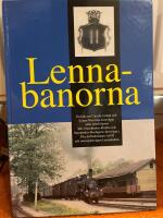 Lennabanorna : en bok om Upsala-Lenna och Lenna-Norrtelje jernv&auml;gar samt efterf&ouml;ljarna SRJ (Stockholm-Rimbo och Stockholm-Roslagens j&auml;rnv&auml;gar), 39:e driftsektionen vid SJ och museij&auml;rnv&auml;gen Lennakatten