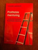 Profitable Mentoring : a practical handbook to profitable mentoring