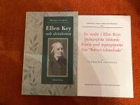 Ellen Key och sk&ouml;nheten och En studie i Ellen Keys pedagogiska t&auml;nkande fr&auml;mst med utg&aring;ngspunkt fr&aring;n &rdquo;Barnens &aring;rhundrade&rdquo;