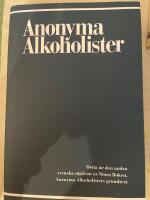 Anonyma alkoholister : historien om hur tusentals m&auml;n och kvinnor tillfrisknat fr&aring;n alkoholism