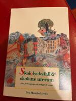Skololycksfall & skolans uterum
