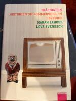 Bl&aring;sningen - Historien om kommersiell tv i Sverige